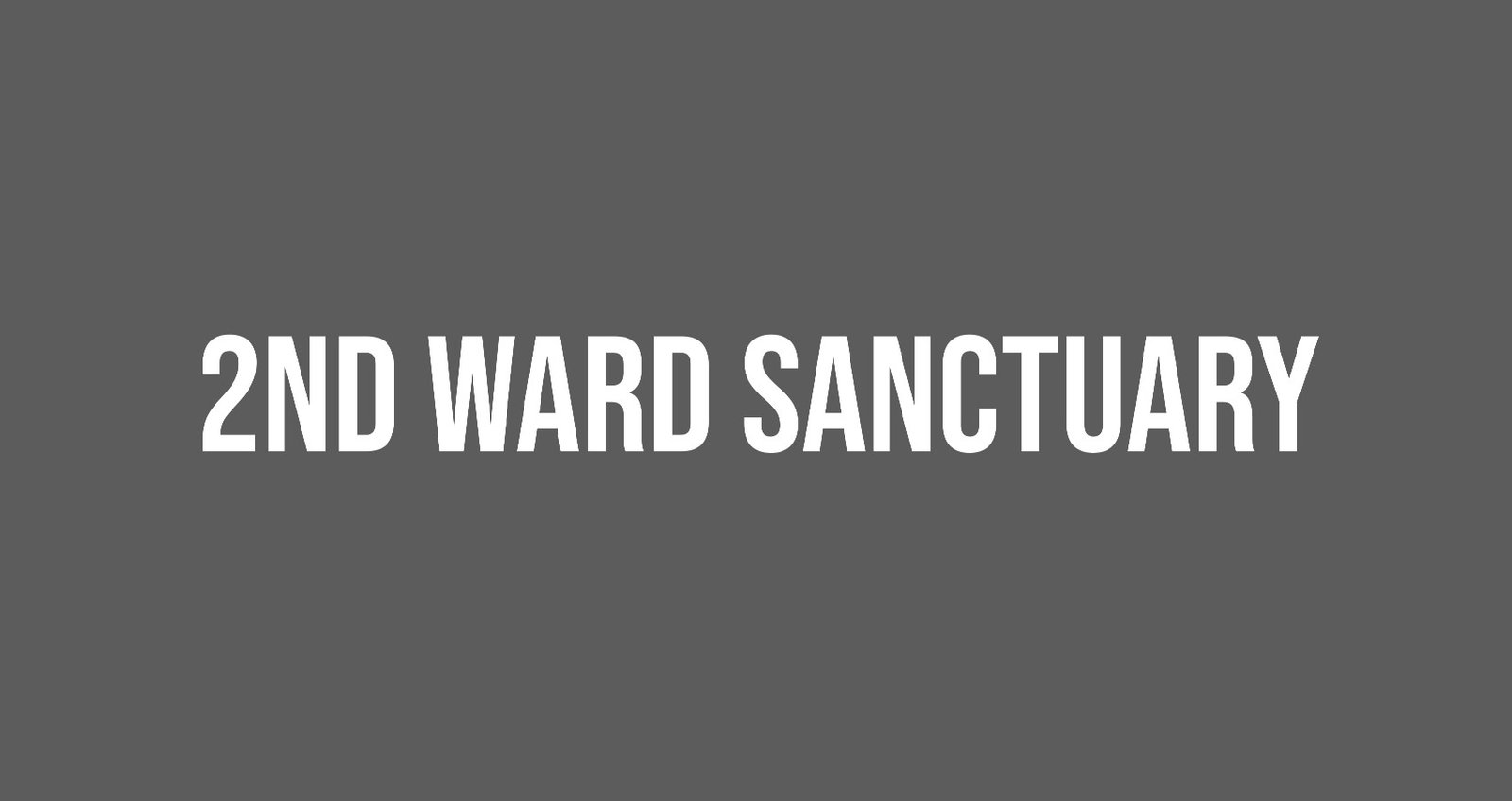 2nd Ward Sanctuary