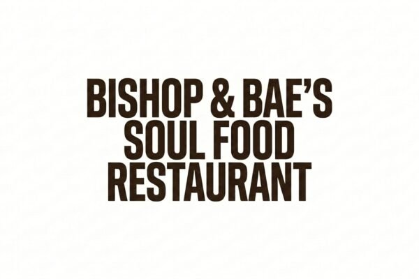 Bishop & Bae’s Soul Food Restaurant